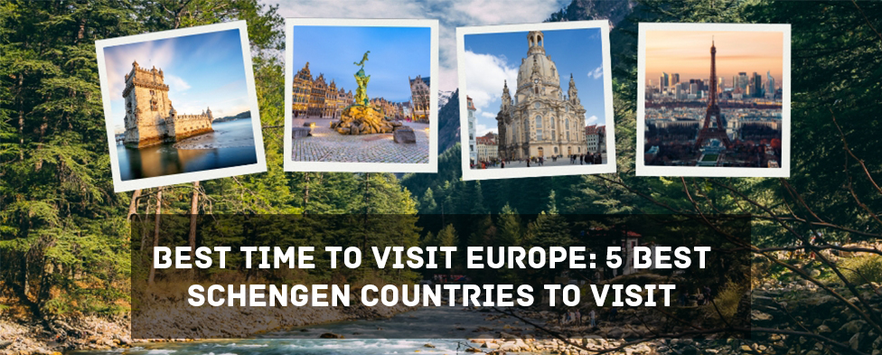 Best time to visit Europe: 5 Best Schengen Countries to Visit
