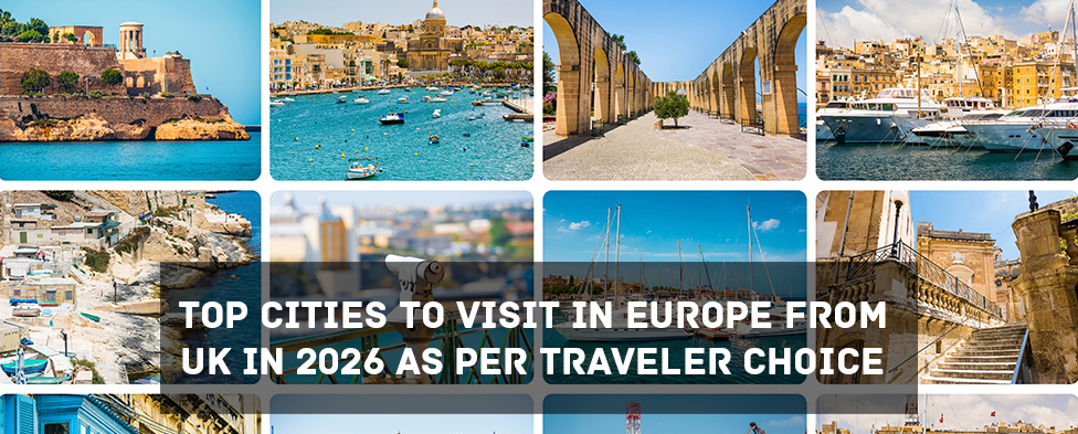 Top 10 Bucket-List Cities to Visit in Europe from UK in 2026