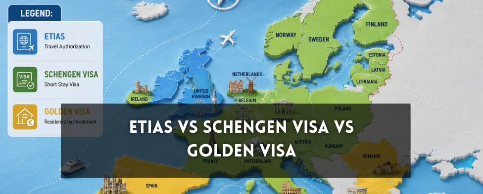 ETIAS vs Schengen visa vs Golden Visa